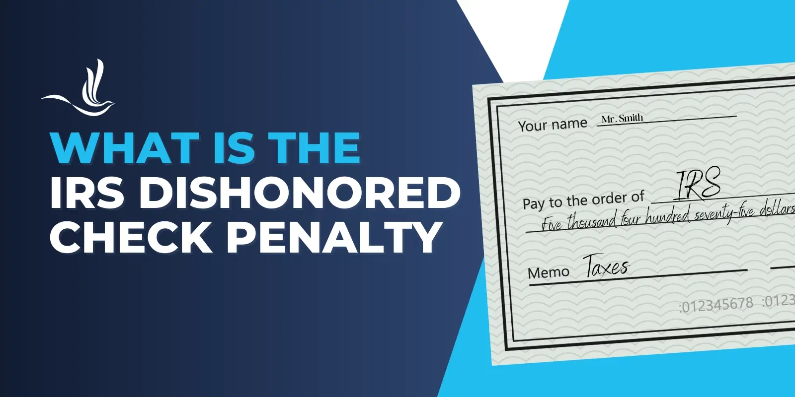 What is the IRS Dishonored Check Penalty?
