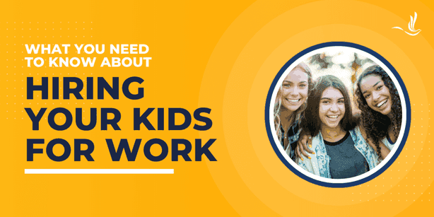 what you need to know about hiring your kids for work
