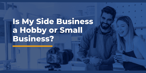 Is My Side Business a Hobby or Small Business?