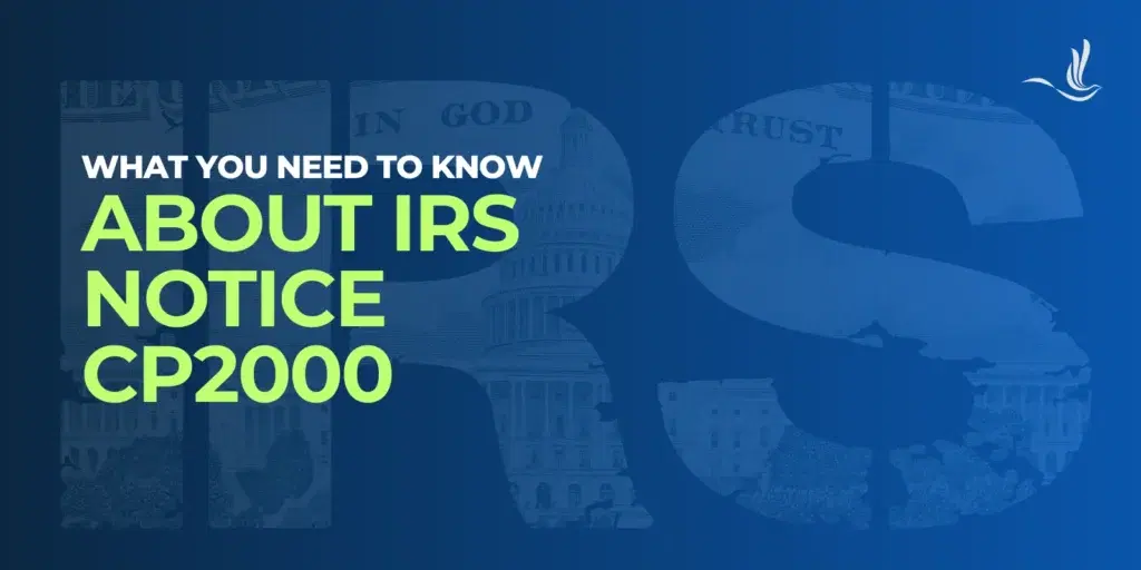 What You Need to Know About IRS Notice CP2000