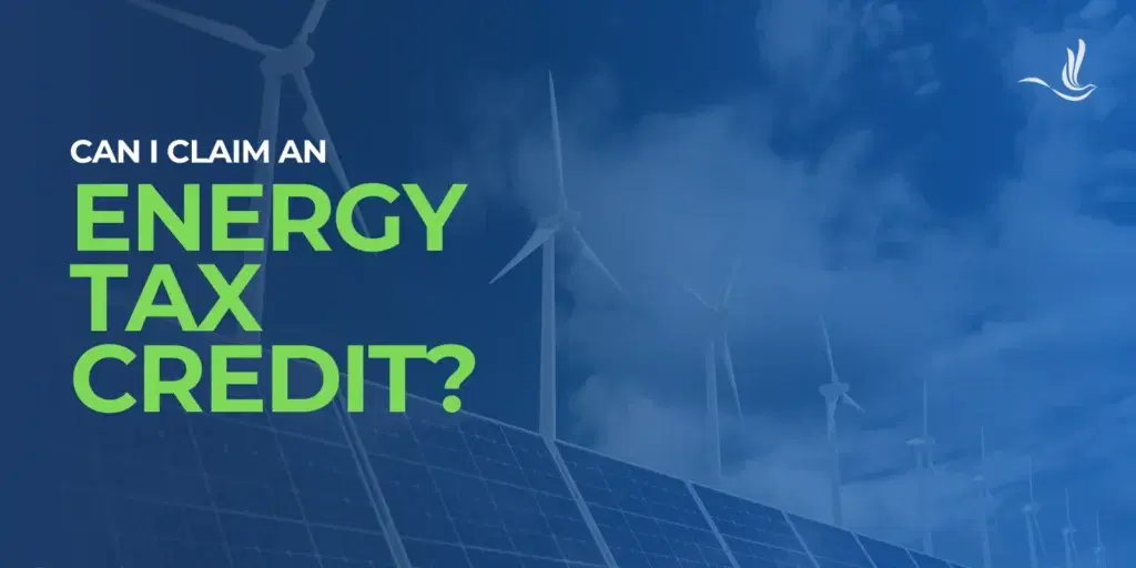Can I Claim an Energy Tax Credit?