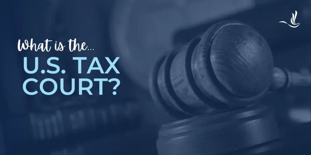 What is the U.S. Tax Court?