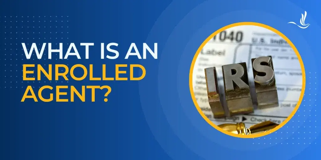 What is an Enrolled Agent?
