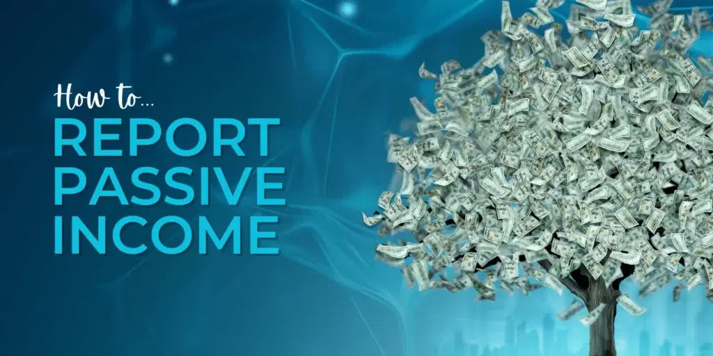 How to Report Passive Income