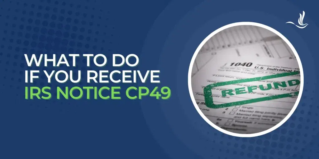 What To Do If You Receive IRS Notice CP49