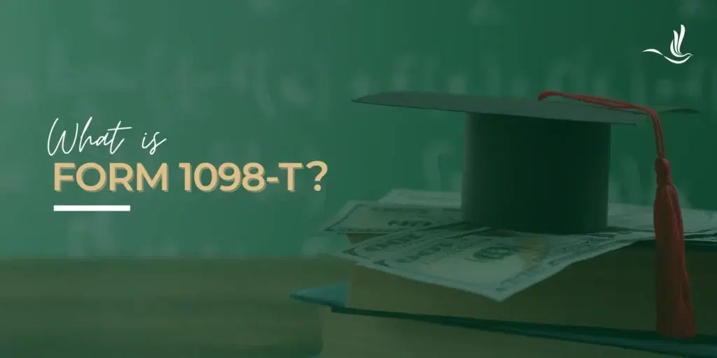 What is Form 1098-T?