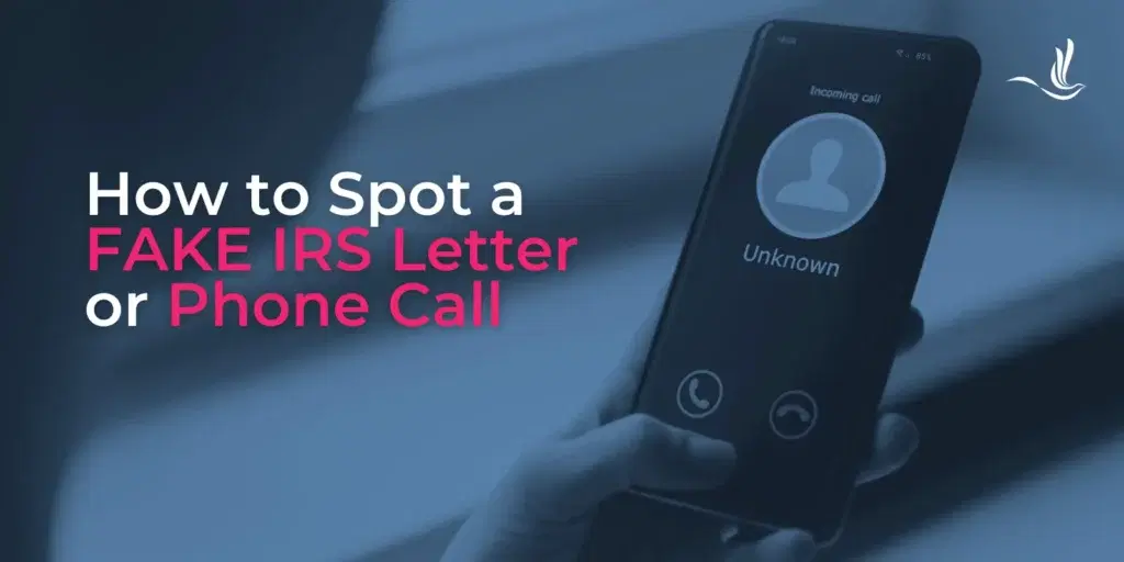 How to Spot a Fake IRS Letter or Phone Call