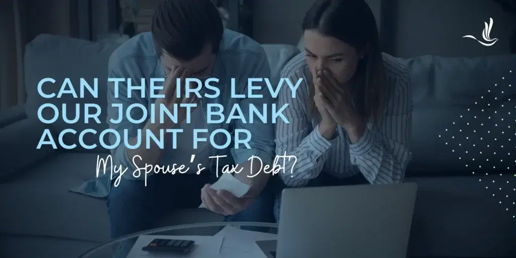 Can the IRS Levy a Joint Bank Account