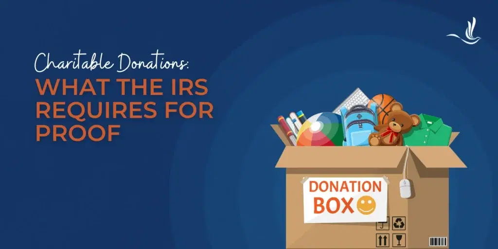 Charitable Donations: What the IRS Requires for Proof