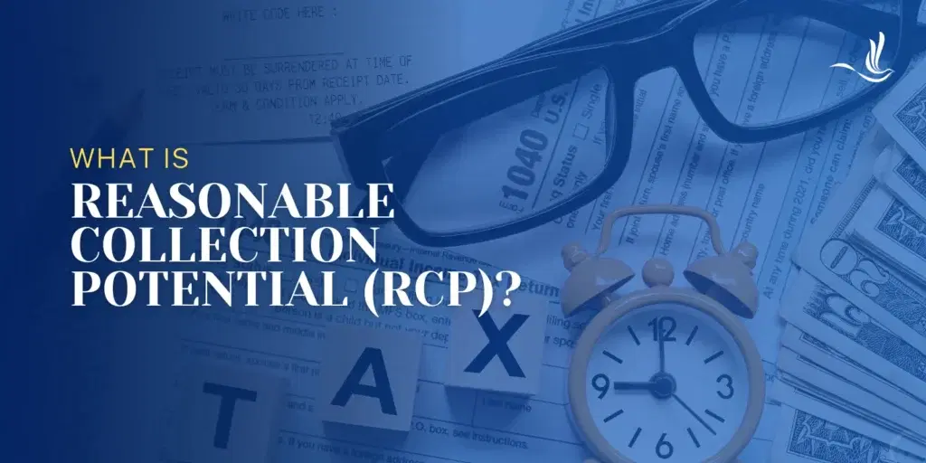 What is Reasonable Collection Potential (RCP)?