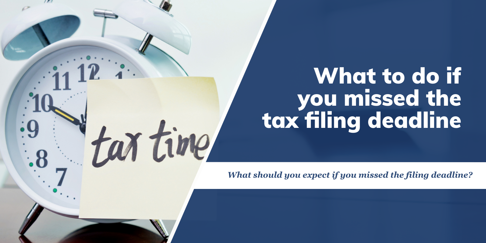 What to do if You Missed the Tax Filing Deadline Optima Tax Relief